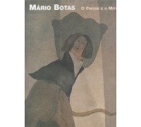 MÁRIO BOTAS  O PINTOR E O MITO